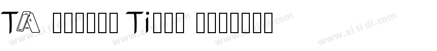 TA Modern Times Exp字体转换